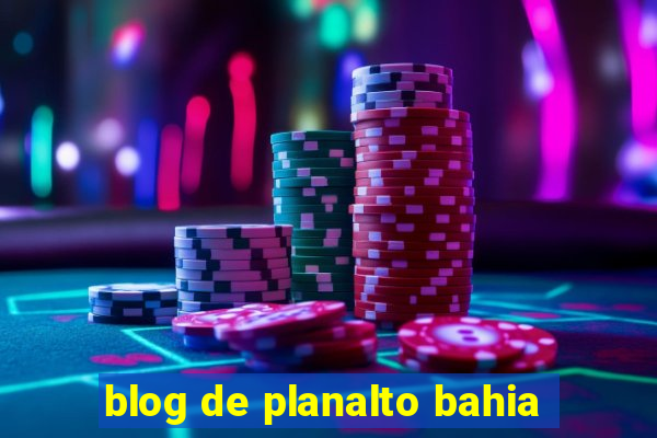 blog de planalto bahia